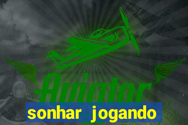 sonhar jogando baralho no jogo do bicho